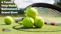 6 Tennis Tips To Help Make Your Retirement a Grand Slam