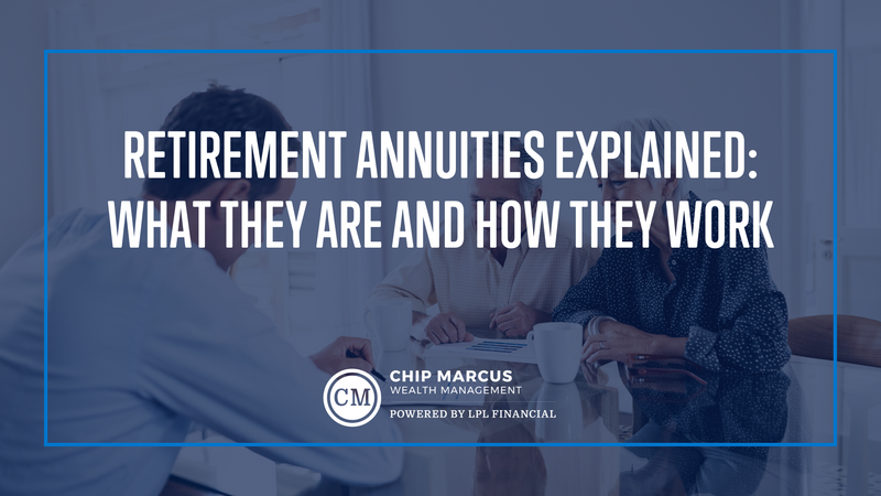 Retirement Annuities Explained: What They Are and How They Work