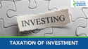 Taxation of Investments