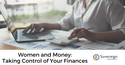 Women and Money: Taking Control of Your Finances