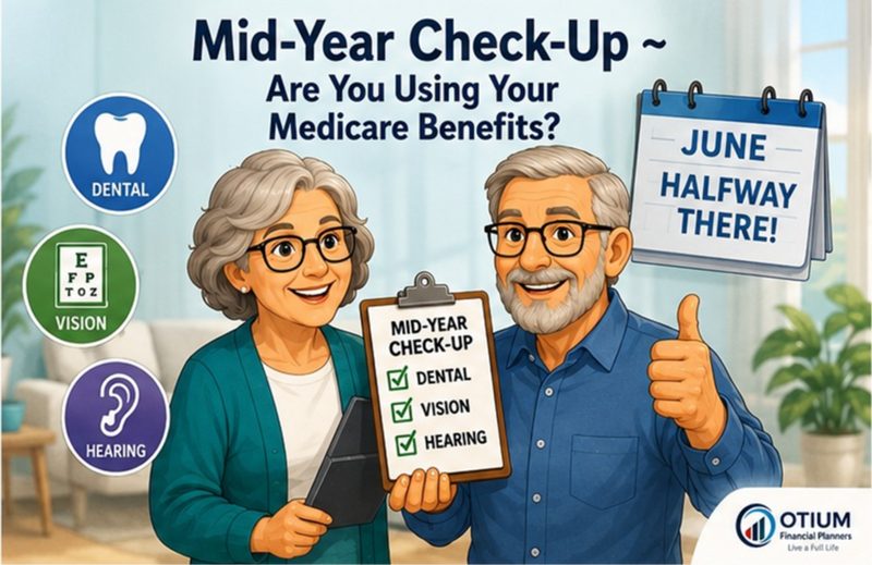 Mid-Year Check-Up ~ Are You Using Your Medicare Benefits?