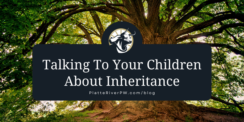 Talking To Your Children About Inheritance: A Checklist