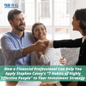 How a Financial Professional Can Help You Apply Stephen Covey’s “7 Habits of Highly Effective People