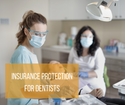 Insurance Protection for Dentists: The Big Four