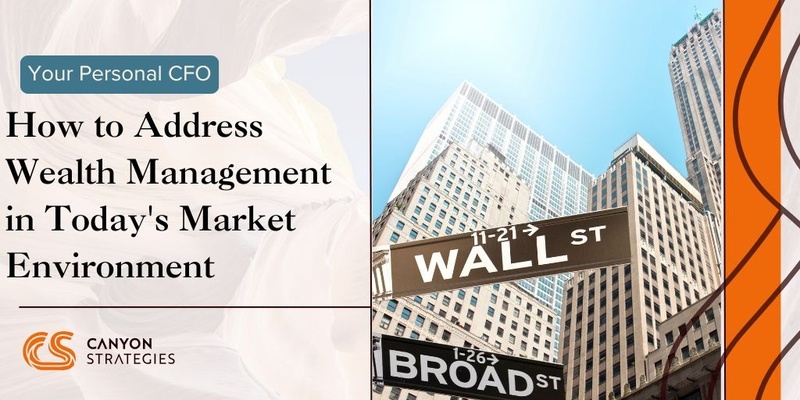 How to Address Wealth Management in Today's Market Environment