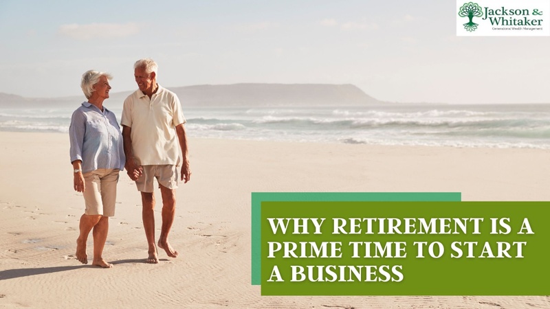 Why Retirement is a Prime Time to Start a Business