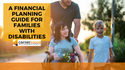 A Financial Planning Guide for Families with Disabilities