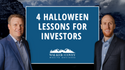 4 Halloween Lessons for Investors
