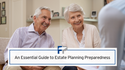 An Essential Guide to Estate Planning Preparedness