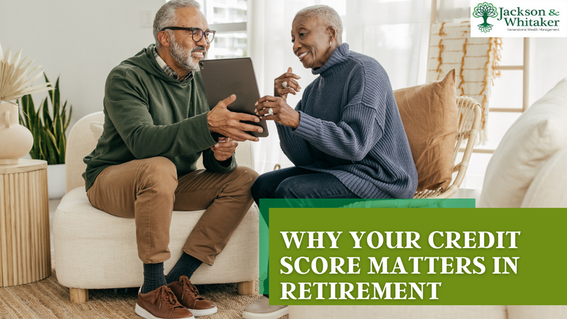 Why Your Credit Score Matters in Retirement