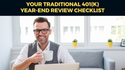 Your Traditional 401(k) Year-End Review Checklist