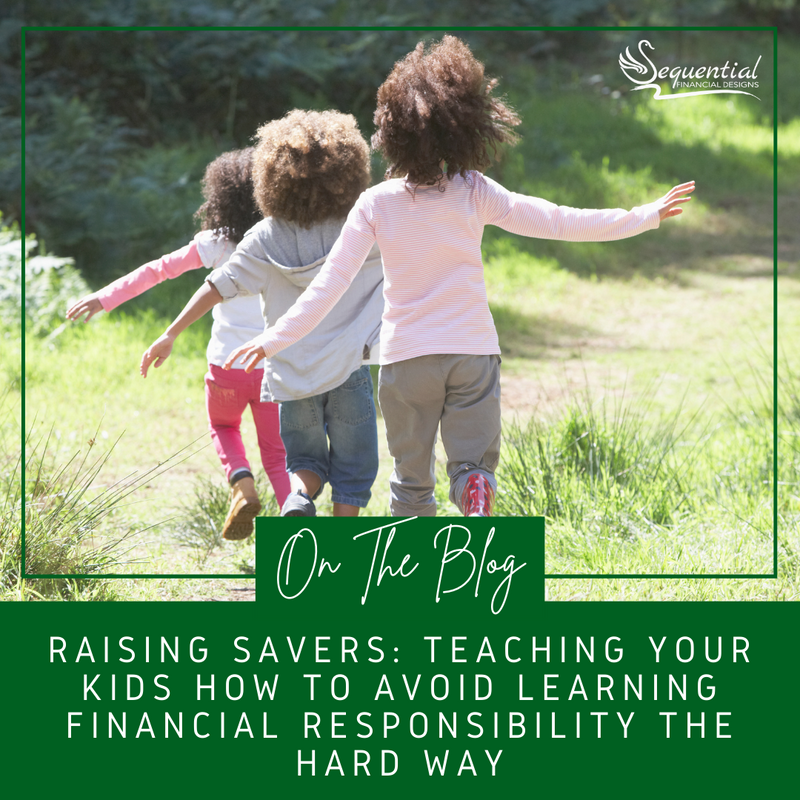 Raising Savers: Teaching Your Kids How to Avoid Learning Financial Responsibility the Hard Way