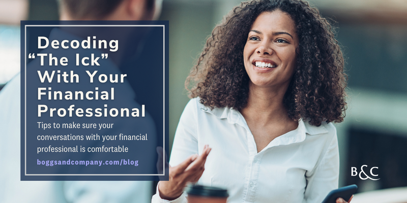 Decoding “The Ick” With Your Financial Professional