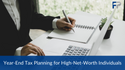 Year-End Tax Planning for High-Net-Worth Individuals