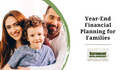 Year-End Financial Planning for Families