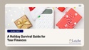 A Holiday Survival Guide for Your Finances