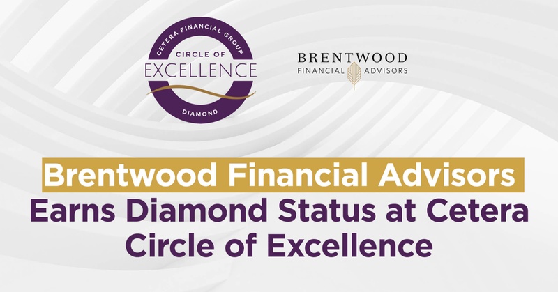 Brentwood Financial Advisors Earns Diamond Status at Cetera Circle of Excellence