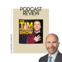 Podcast Review: "The Tim Ferriss Show"