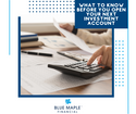 What to Know Before You Open Your Next Investment Account