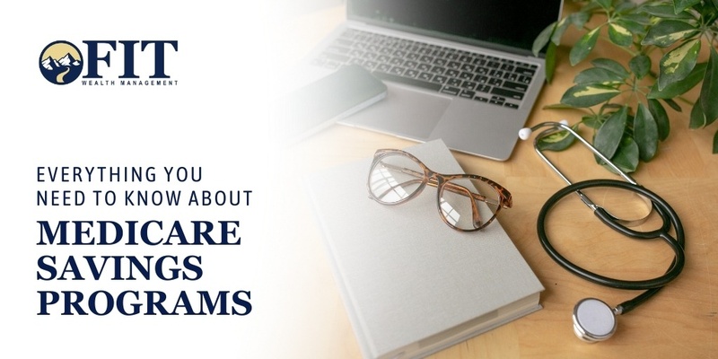 Everything You Need to Know About Medicare Savings Programs