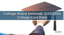 College Board Releases 2023-2024 College Cost Data
