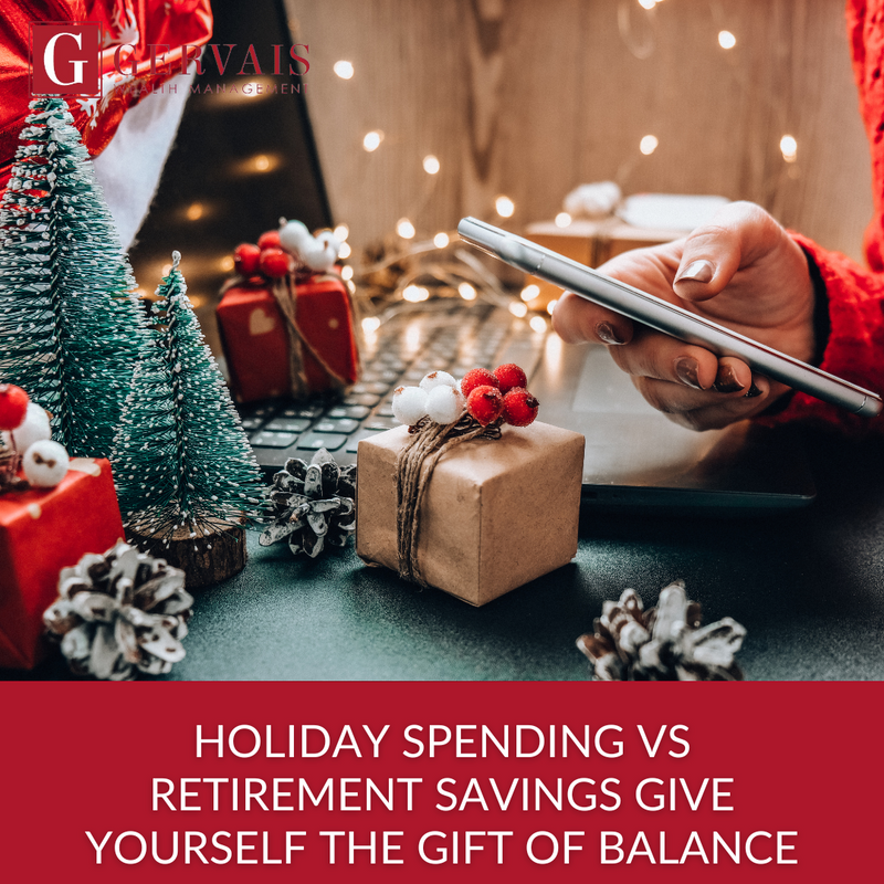 Holiday Spending vs. Retirement Savings: Give Yourself the Gift of Balance