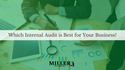 Which Internal Audit is Best for Your Business?