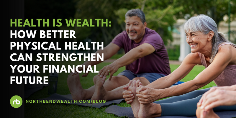 Health Is Wealth: How Better Physical Health Can Strengthen Your Financial Future