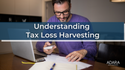 Understanding Tax Loss Harvesting
