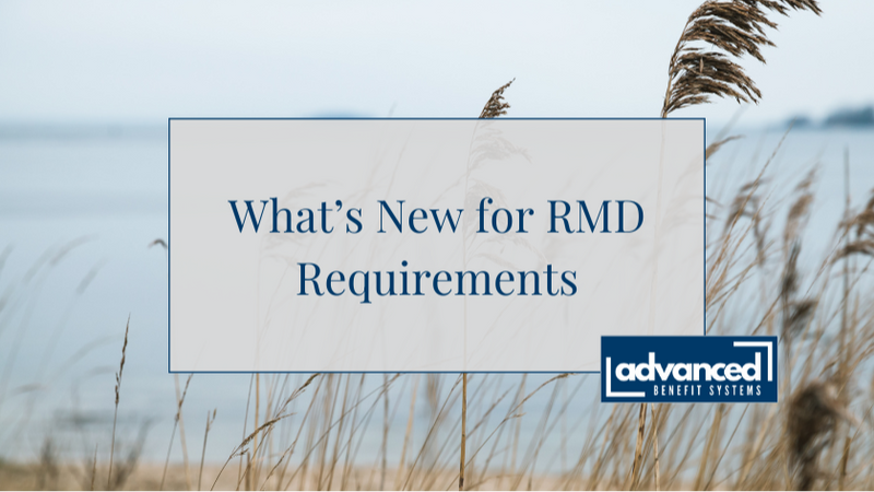 What’s New for RMD Requirements