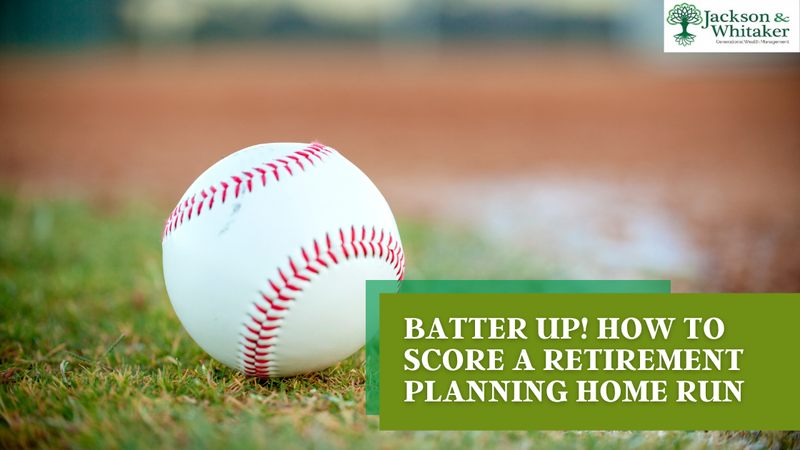 Batter Up! How to Score a Retirement Planning Home Run