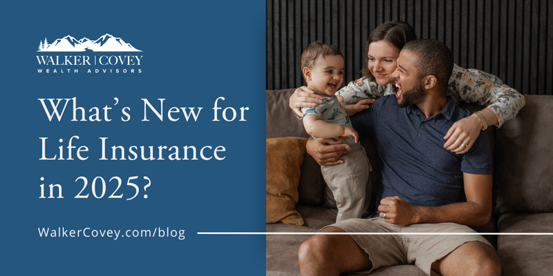 What’s New for Life Insurance in 2025?