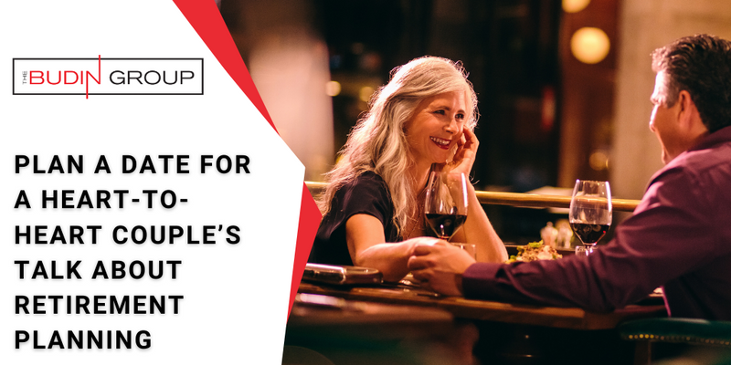 Plan a Date for a Heart-to-Heart Couple’s Talk About Retirement Planning