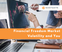 Financial Freedom, Market Volatility, and You
