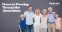 Financial Planning Through The Generations