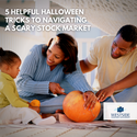 5 Helpful Halloween Tricks to Navigating a Scary Stock Market