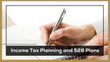 Income Tax Planning and 529 Plans