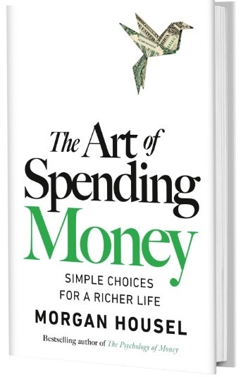 The Art of Spending Money by Morgan Housel — A Fresh Look at How to Spend Wisely