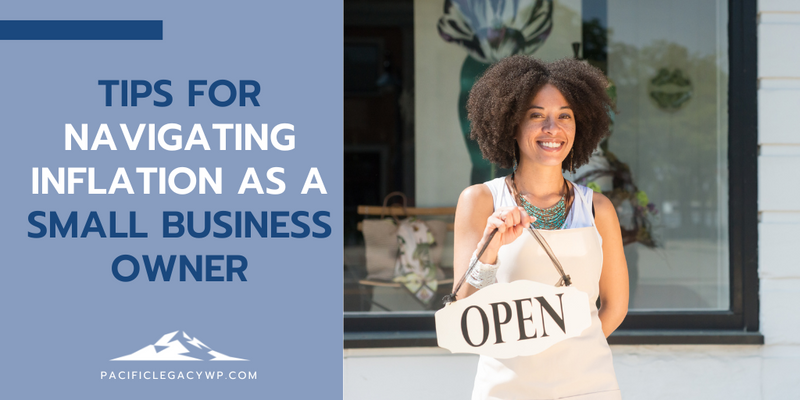 Tips for Navigating Inflation as a Small Business Owner