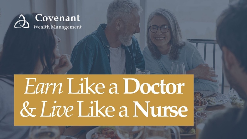 Earn Like a Doctor, Live Like a Nurse