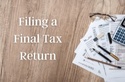 Filing Final Tax Returns For The Deceased