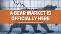 A Bear Market is Officially Here