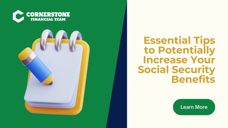 Essential Tips to Potentially Increase Your Social Security Benefits