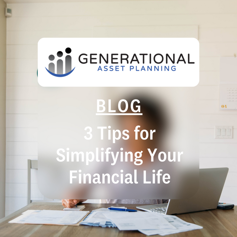 The Simple Life: 3 Tips for Simplifying Your Financial Life