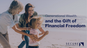 Generational Wealth and the Gift of Financial Freedom