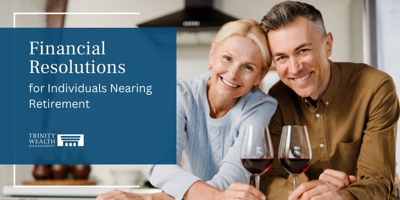 Financial Resolutions for Individuals Nearing Retirement