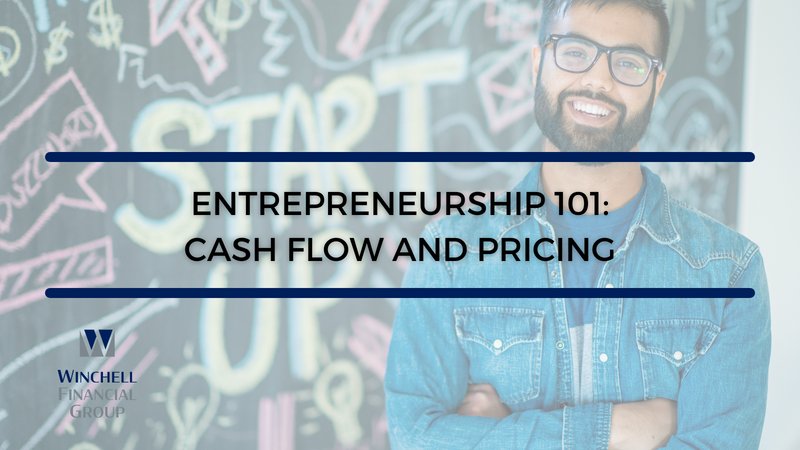 Entrepreneurship 101: Cash Flow and Pricing