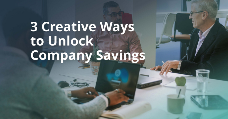 3 Creative Ways to Unlock Company Savings
