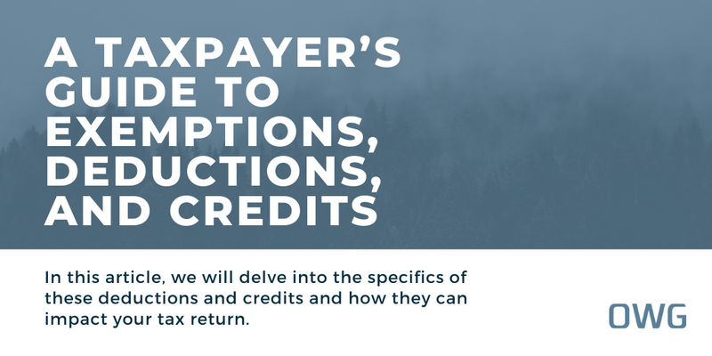 A Taxpayer’s Guide to Exemptions, Deductions, and Credits