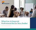 What Can A Financial Professional Do for Non-Profits?